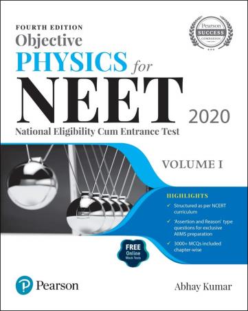 Book cover number 1 for Objective Physics For NEET 2020 Volume 1 written by Abhay Kumar published by Pearson Education