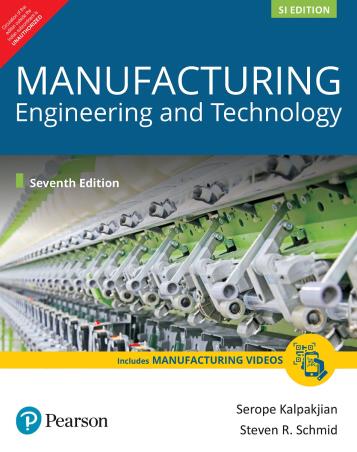 Book cover number 1 for Manufacturing Engineering And Technology written by Serope Kalpakjian, Steven R. Schmid published by Pearson Education