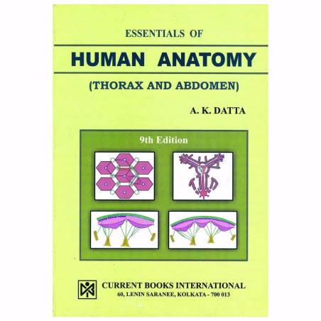 Book cover number 1 for Essentials Of Human Anatomy (Thorax And Abdomen) written by A. K. Datta published by Current Books International