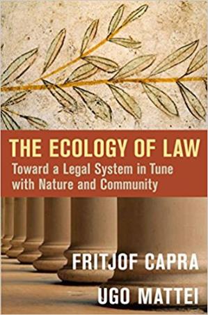 Book cover number 1 for The Ecology Of Law :  Toward A Legal System In Tune With Nature And Community written by Fritjof Capra, Ugo Mattei published by Berrett-Koehler Publishers