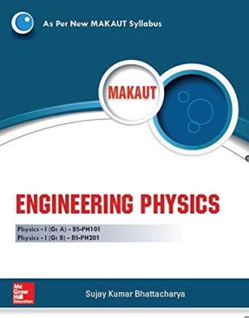 Book cover number 1 for Engineering Physics (MAKAUT) written by Sujay Kumar Bhattacharya published by McGraw Hill Education Private Limited