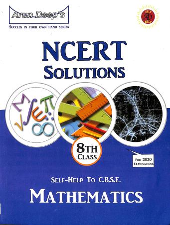 Book cover number 1 for Arun Deep's Self-Help To CBSE Mathematics Class 8 (NCERT Solutions) written by Munish Sethi published by Ravinder Singh & Sons