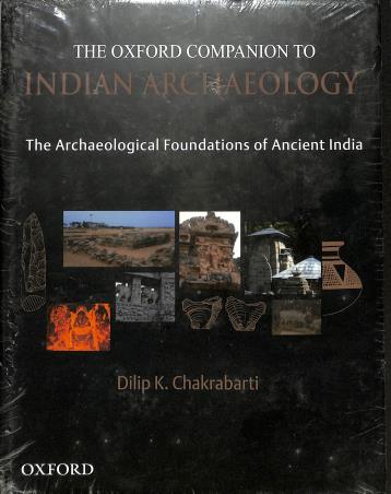 Book cover number 1 for The Oxford Companion To Indian Archaeology written by Dilip K. Chakrabarti published by Oxford University Press