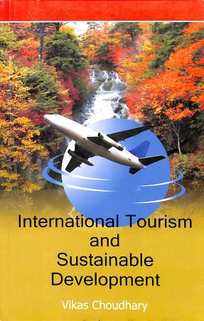 Book cover number 1 for International Tourism And Sustainable Development written by Vikas Choudhary published by Centrum Press