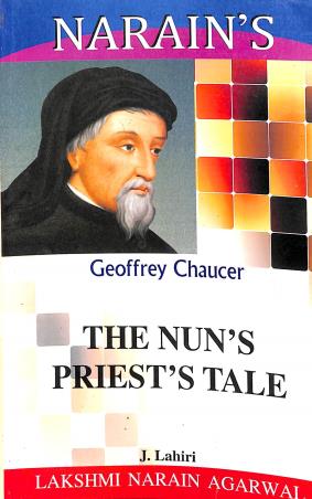 Book cover number 1 for Narain's The Nun's Priest's Tale : Geoffrey Chaucer written by J. Lahiri published by Lakshmi Narain Agarwal