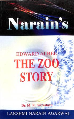 Book cover number 1 for Narain's The Zoo Story : Edward Albee written by M. K. Srivastava published by Lakshmi Narain Agarwal