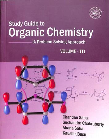 Book cover number 1 for Study Guide To Organic Chemistry Volume III written by Ahana Saha, Chandan Saha, Suchandra Chakraborty published by Techno World