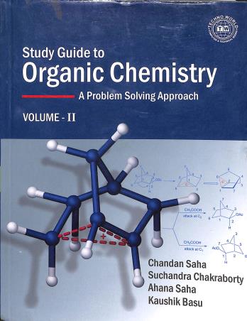 Book cover number 1 for Study Guide To Organic Chemistry Volume II written by Ahana Saha, Chandan Saha, Suchandra Chakraborty published by Techno World