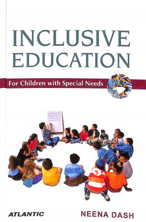Book cover number 1 for Inclusive Education For Children With Special Needs written by Neena Dash published by Atlantic Publishers & Distributors (P) Ltd