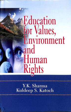 Book cover number 1 for Education For Values, Environment And Human Rights written by Y. K. Sharma, Kuldeep S. Katoch published by Deep & Deep Publication Pvt. Ltd.