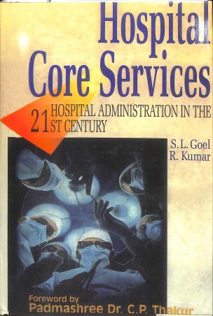 Book cover number 1 for Management Of Hospitals 1 (Hospital Core Services) written by S. L. Goel published by Deep & Deep Publication Pvt. Ltd.