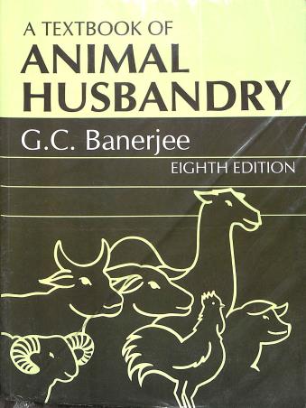 Book cover number 1 for A Textbook Of Animal Husbandry written by G. C. Banerjee published by CBS Publishers & Distributors Pvt. Ltd.