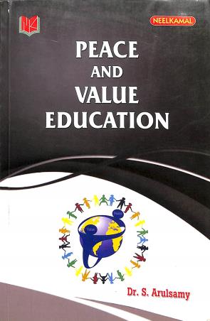 Book cover number 1 for Peace And Value Education written by S. Arulsamy published by Neelkamal Publications Pvt. Ltd