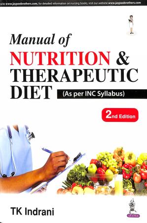 Book cover number 1 for Manual Of Nutrition & Therapeutic Diet written by T. K. Indrani published by Jaypee Brothers Medical Publishers (P) Ltd.