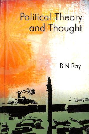 Book cover number 1 for Political Theory And Thought written by B. N. Ray published by Kaveri Books