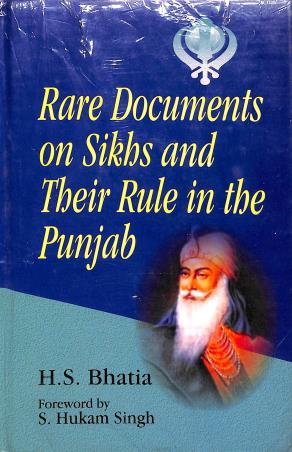 Book cover number 1 for Rare Documents On Sikhs And Their Rule In The Punjab written by H. S. Bhatia published by Deep & Deep Publication Pvt. Ltd.