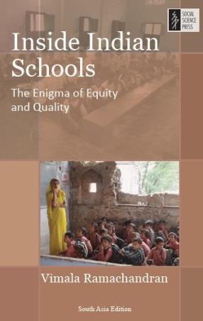 Book cover number 1 for Inside Indian Schools : The Enigma Of Equity And Quality written by Vimala Ramachandran published by Social Science Press