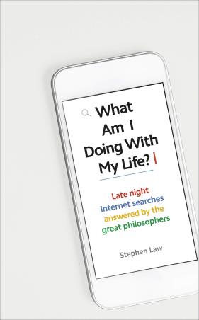 Book cover number 1 for What Am I Doing With My Life? written by Stephen Law published by Rider
