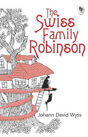 Book cover number 1 for The Swiss Family Robinson written by Johann David Wyss published by Fingerprint Publishing