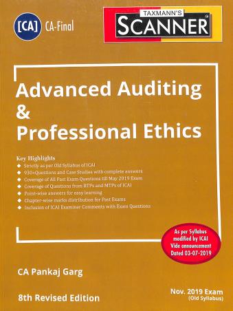 Book cover number 1 for Scanner : Advanced Auditing & Professional Ethics (Nov 2019 Exam Old Syllabus) written by Pankaj Garg published by Taxmann Publications Pvt. Ltd.