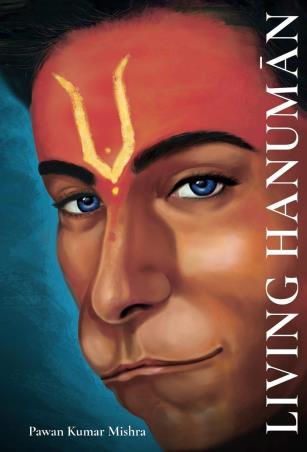 Book cover number 1 for Living Hanuman written by Pawan kumar mishra published by Tara India Research Press