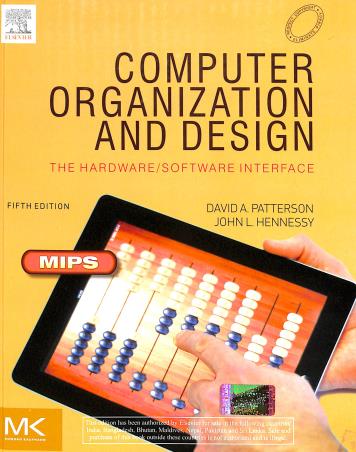 Book cover number 1 for Computer Organization And Design : The Hardware/Software Interface written by John L. Hennessy, David A. Patterson published by Elsevier