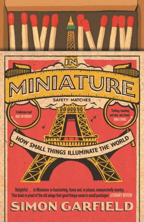 Book cover number 1 for In Miniature written by Simon Garfield published by Canongate Books
