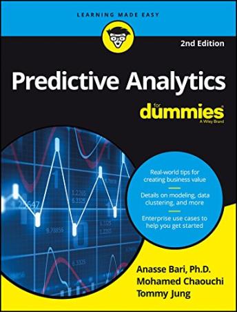 Book cover number 1 for Predictive Analytics For Dummies written by Anasse Bari, Mohamed Chaouchi, Tommy Jung published by Dummies