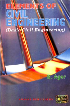 Book cover number 1 for Elements Of Civil Engineering written by R. Agor published by Khanna Publishers