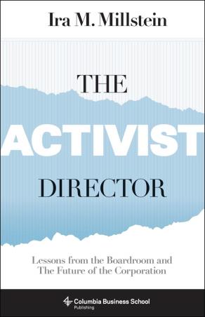 Book cover number 1 for The Activist Director written by Ira M. Millstein published by Columbia University Press