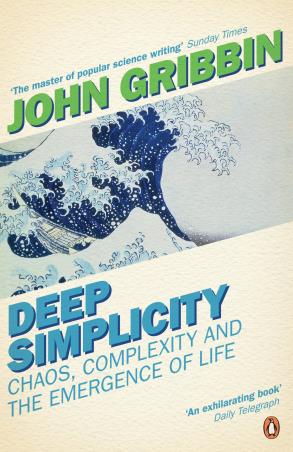 Book cover number 1 for Deep Simplicity : Chaos, Complexity And The Emergence Of Life written by John Gribbin published by Penguin Books