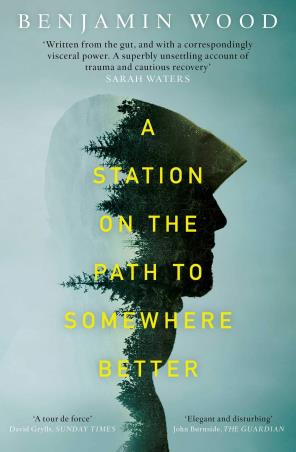 Book cover number 1 for A Station On The Path To Somewhere Better written by Benjamin Wood published by Simon & Schuster