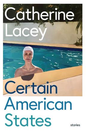 Book cover number 1 for Certain American States written by Catherine Lacey published by Granta