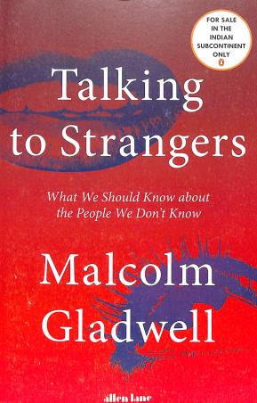 Book cover number 1 for Talking To Strangers written by Malcolm Gladwell published by Allen Lane