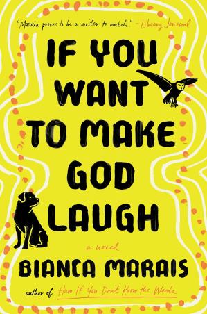 Book cover number 1 for If You Want To Make God Laugh written by Bianca Marais published by Putnam Adult