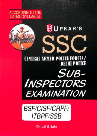 Book cover number 1 for SSC Central Armed Police Forces/Delhi Police Sub Inspectors Examination BSF/CISF/CRPF/ITBP/SSB written by Lal, Jain published by Upkar Prakashan