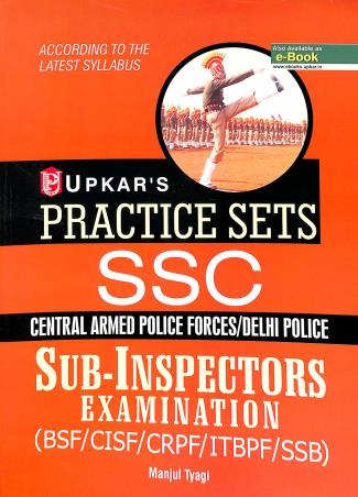 Book cover number 1 for Practice Sets SSC Central Armed Police Forces/Delhi Police Sub-Inspectors Examination BSF/CISF/CRPF/ written by Manjul Tyagi published by Upkar Prakashan