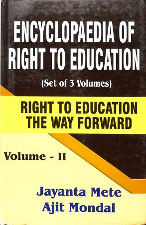 Book cover number 1 for Encyclopaedia Of Right To Education (Set Of 3 Volumes) written by Jayanta Mete, Ajit Mondal published by APH Publishing Corporation