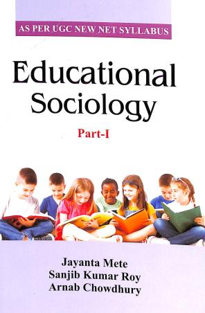 Book cover number 1 for Educational Sociology Part-1 written by Jayanta Mete, Arnab Chowdhury, Sanjib Kumar Roy published by Kunal Books