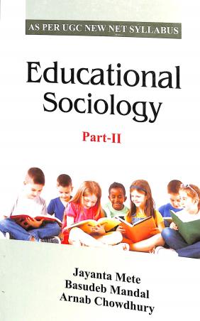 Book cover number 1 for Educational Sociology Part-2 written by Jayanta Mete, Arnab Chowdhury, Basudeb Mandal published by Kunal Books