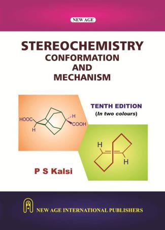 Book cover number 1 for Stereochemistry : Conformation And Mechanism written by P. S. Kalsi published by New Age International (P) Limited, Publishers