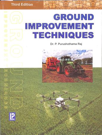Book cover number 1 for Ground Improvement Techniques written by P. Purushothama Raj published by Laxmi Publications (P) Ltd.