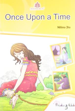 Book cover number 1 for Once Upon A Time written by Nilima Jha published by Madhubun Educational Books