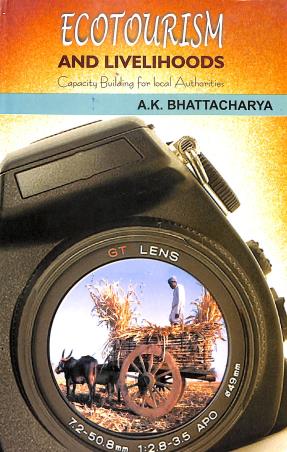 Book cover number 1 for Ecotourism And Livelihoods written by A. K. Bhattacharya published by Concept Publishing Company (P) Ltd.