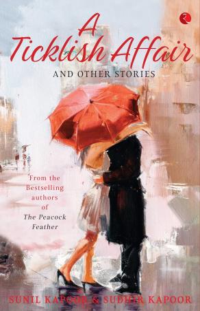Book cover number 1 for A Ticklish Affair And Other Stories written by Sudhir Kapoor, Sunil Kapoor published by Rupa Publications India