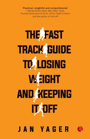 Book cover number 1 for The Fast Track Guide To Losing Weight And Keeping It Off written by Jan Yager published by Rupa Publications India