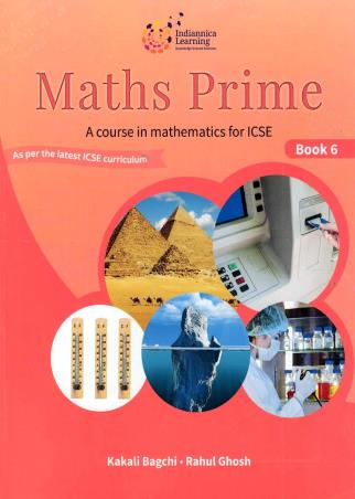 Book cover number 1 for Maths Prime Book 6 (A Course In Mathematics For ICSE) written by Kakali Bagchi, Rahul Ghosh published by Indiannica Learning