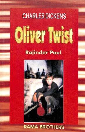 Book cover number 1 for Oliver Twist : Charles Dickens written by Rajinder Paul published by Rama Brothers India Pvt. Ltd.