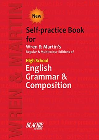 Book cover number 1 for New Self-Practice Book For Wren & Martin's Regular & Multicolour Editions Of High School English Gra written by H. Martin, P. C. Wren published by Blackie ELT Books