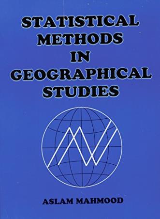 Book cover number 1 for Statistical Methods In Geographical Studies written by Aslam Mahmood published by Rajesh Publications